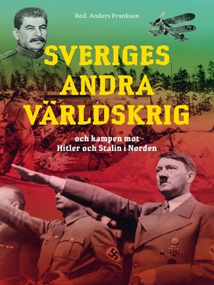 cover image of Sveriges andra världskrig och kampen mot Hitler och Stalin i Norden